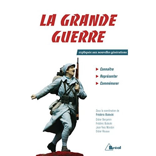 Emprunter La Grande Guerre expliquée aux nouvelles générations livre