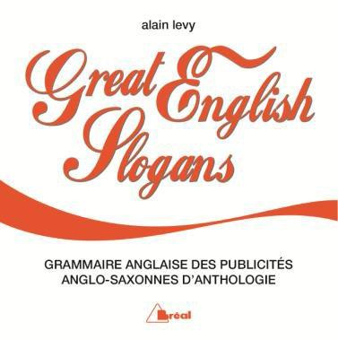 Emprunter Great English Slogans. Publicités US & UK : grammaire, langue, société, histoire livre