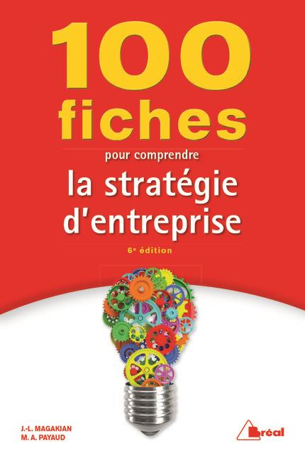 Emprunter 100 fiches pour comprendre la stratégie d'entreprise. 6e édition livre