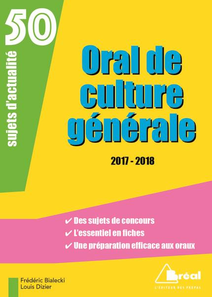 Emprunter Oral de culture générale. 50 sujets d'actualité, Edition 2017-2018 livre