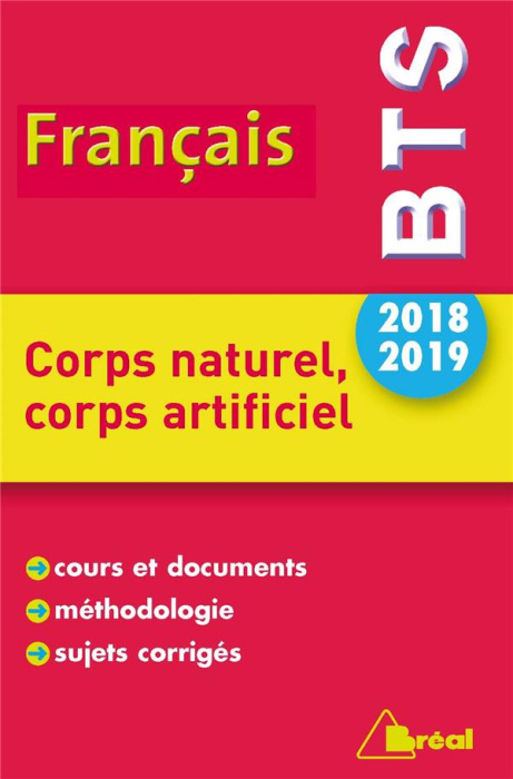 Emprunter Corps naturel, corps artificiel BTS français. Edition 2018-2019 livre