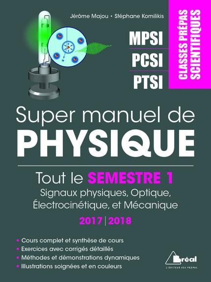 Emprunter Super manuel de physique semestre 1. Classes prépas scientifiques MPSI-PCSI-PTSI, 3e édition livre
