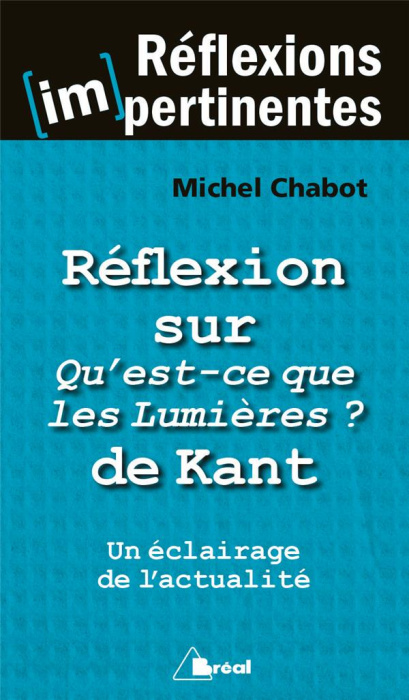 Emprunter Réflexion sur Qu'est-ce que les Lumières ? de Kant. Un éclairage de l'actualité livre
