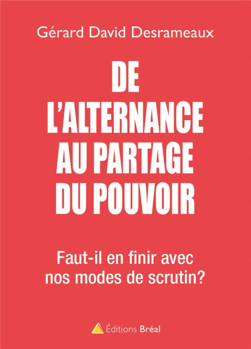 Emprunter De l'alternance au partage du pouvoir. Faut-il en finir avec nos modes de scrutin ? livre