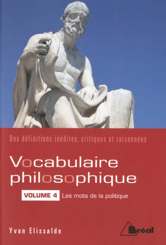 Emprunter Vocabulaire philosophique. Volume 4, Les mots de la politique livre