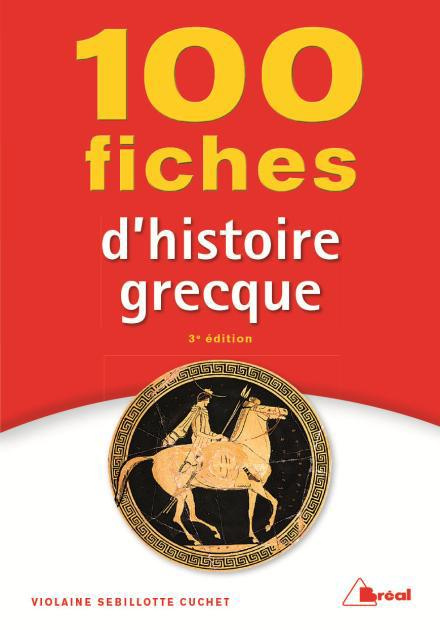 Emprunter 100 fiches d'histoire grecque. VIII-IVè siècle av. J-C, 4e édition livre