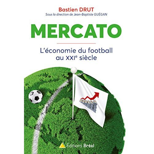 Emprunter Mercato. L'économie du football au XXIe siècle livre