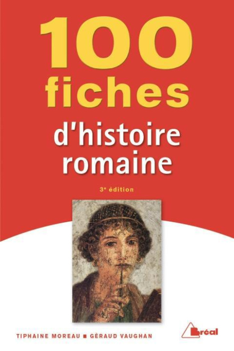 Emprunter 100 fiches pour comprendre histoire romaine. 3e édition livre
