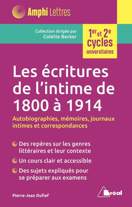 Emprunter Les écritures de l'intime de 1800 à 1914. Autobiographies, Mémoires, journaux intimes et corresponda livre