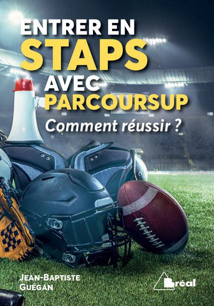 Emprunter Entrer en STAPS avec Parcoursup. Comment réusir ? livre