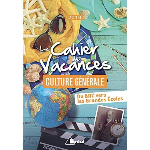 Emprunter Le cahier de vacances pour les grandes écoles spécial culture générale. Edition 2019 livre