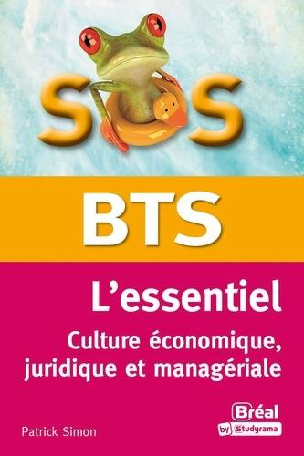 Emprunter SOS BTS. L'essentiel : culture économique, juridique et managériale livre
