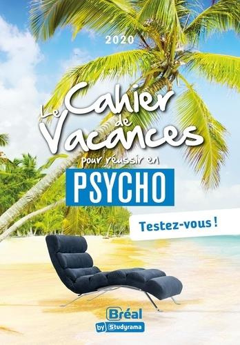 Emprunter Le cahier de vacances pour réussir en psycho. Testez-vous, Edition 2021 livre