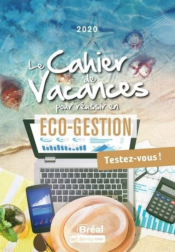 Emprunter Le cahier de vacances pour réussir en éco-gestion. Testez-vous ! Edition 2021 livre