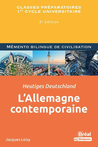 Emprunter L'Allemagne contemporaine, Heutiges Deutschland. Classes préparatoires 1er cycl universitaire, 8e éd livre