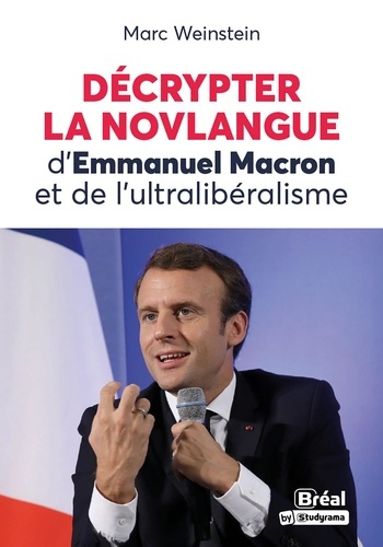 Emprunter Décrypter la novlangue d'Emmanuel Macron et de l'ultralibéralisme livre