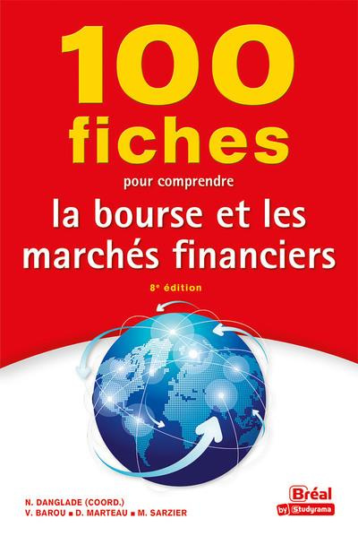 Emprunter 100 fiches pour comprendre la bourse et les marchés financiers. 8e édition livre