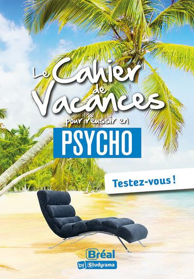 Emprunter Le cahier de vacances pour réussir psycho. Testez-vous ! livre