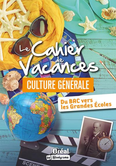 Emprunter Le cahier de vacances culture générale. Du Bac vers les Grandes Ecoles, Edition 2024 livre