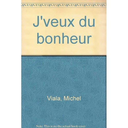 Emprunter J'veux du bonheur livre