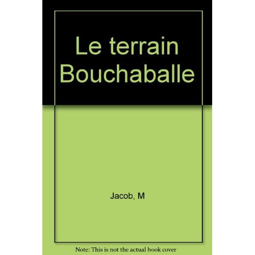 Emprunter Le terrain Bouchaballe livre