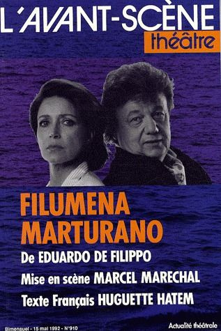 Emprunter L'Avant-Scène théâtre N° 910, 15 mai 1992 : Filumena Marturano livre