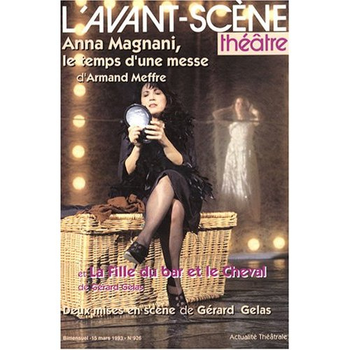 Emprunter L'Avant-Scène théâtre N° 926, 15 mars 1993 : Anna Magnani, le temps d'une messe d'Armand Meffre livre