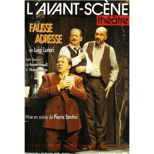Emprunter L'Avant-Scène théâtre N° 964, 15 février 1995 : Fausse adresse livre