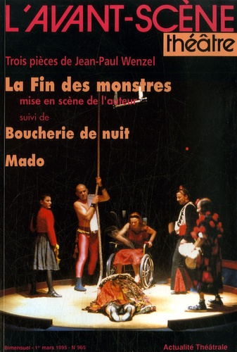 Emprunter L'Avant-Scène théâtre N° 965, 1er mars 1995 : La Fin des monstres suivi de Boucherie de nuit et Mado livre