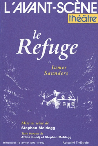 Emprunter L'Avant-Scène théâtre N° 982, Janvier 1996 : Le refuge livre