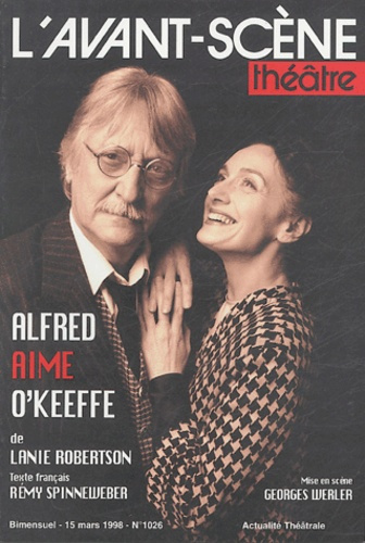 Emprunter L'Avant-Scène théâtre N° 1026, Mars 1998 : Alfred aime O'Keeffe livre
