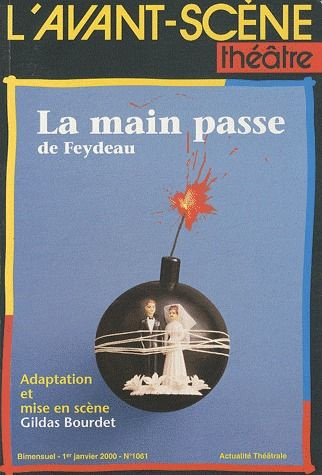 Emprunter L'Avant-Scène théâtre N° 1061, 1er janvier 2000 : La main passe livre