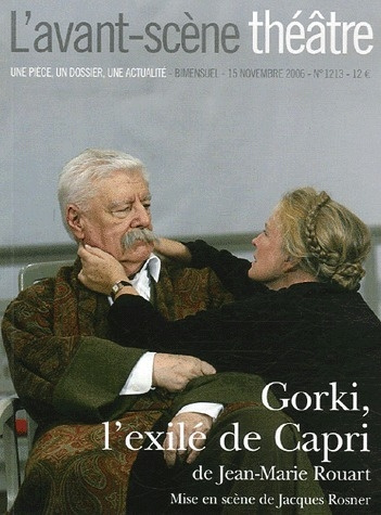 Emprunter L'Avant-Scène théâtre N° 1213, 15 Novembre 2006 : Gorki, l'exilé de Capri livre