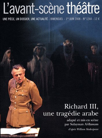Emprunter L'Avant-Scène théâtre N° 1244, 1er Juin 2008 : Richard III, une tragédie arabe livre