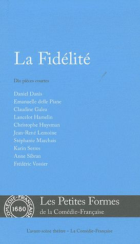 Emprunter La Fidélité. Dix pièces courtes livre