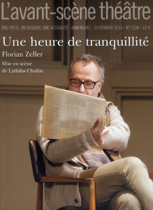 Emprunter L'Avant-scène théâtre N° 1338, 15 février 2013 : Une heure de tranquillité livre