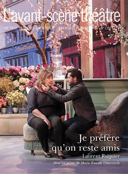 Emprunter L'Avant-scène théâtre N° 1358, 15 février 2014 : Je préfère qu'on reste amis livre