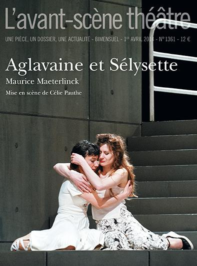 Emprunter L'Avant-scène théâtre N° 1361, avril 2014 : Aglavaine et Sélysette livre