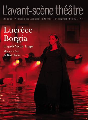 Emprunter L'Avant-scène théâtre N° 1364, 1er juin 2014 : Lucrèce Borgia livre