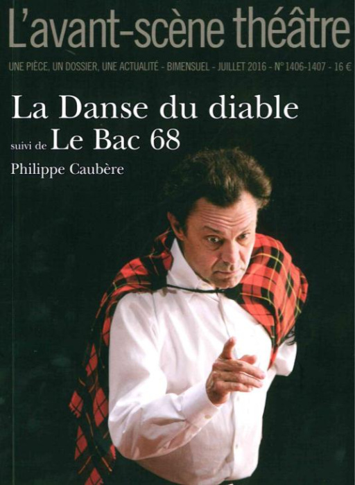 Emprunter L'Avant-scène théâtre N°1406-1407 : La danse du diable ; Le bac 68 livre