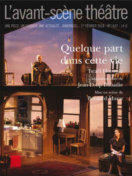 Emprunter L'Avant-scène théâtre N° 1437, 1er février 2017 : Quelque part dans cette vie livre