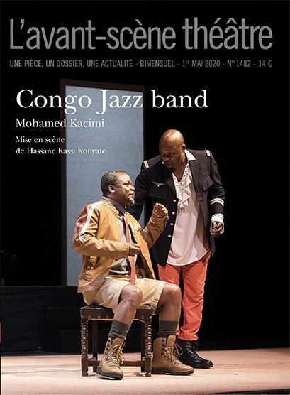 Emprunter L'Avant-scène théâtre N° 1482, mai 2020 : Congo Jazz Band livre