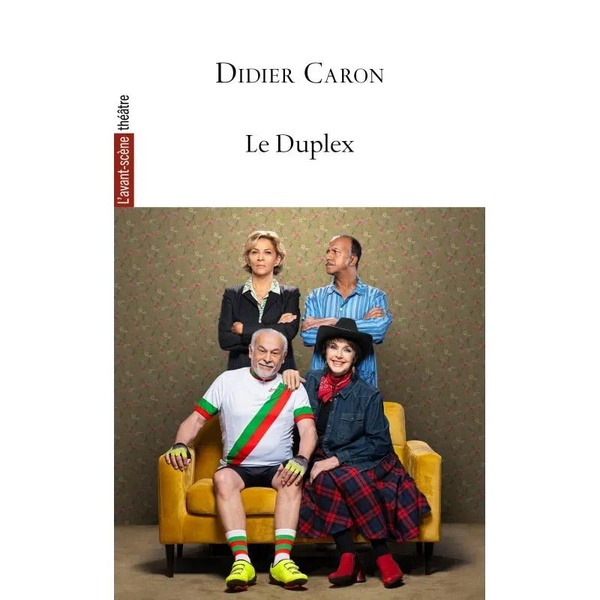 Emprunter L'Avant-scène théâtre N° 1564, octobre 2024 : Le Duplex livre