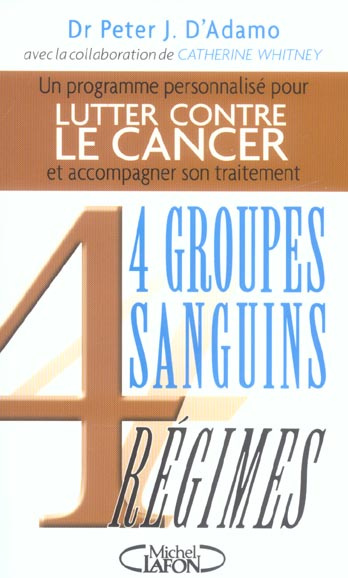 Emprunter 4 Groupes Sanguins 4 Régimes. Lutter contre le cancer et accompagner son traitement livre