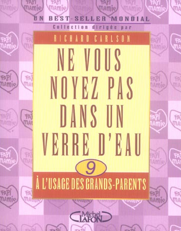 Emprunter Ne vous noyez pas dans un verre d'eau à l'usage des grands-parents livre