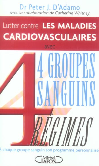 Emprunter Lutter contre les maladies cardiovasculaires. 4 groupes sanguins, 4 régimes livre