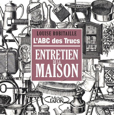 Emprunter L'ABC des trucs. Entretien de la maison livre