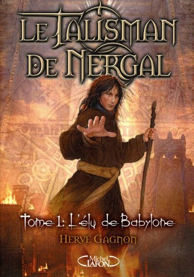 Emprunter Le talisman de Nergal Tome 1 : L'élu de Babylone livre