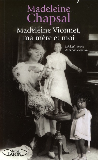 Emprunter Madeleine Vionnet, ma mère et moi. L'éblouissement de la haute couture livre