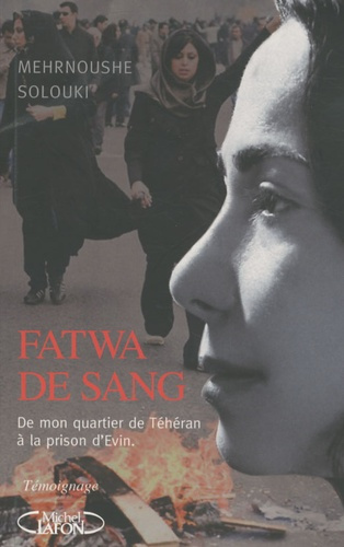 Emprunter Fatwa de sang. De mon quartier de Téhéran à la prison d'Evin livre